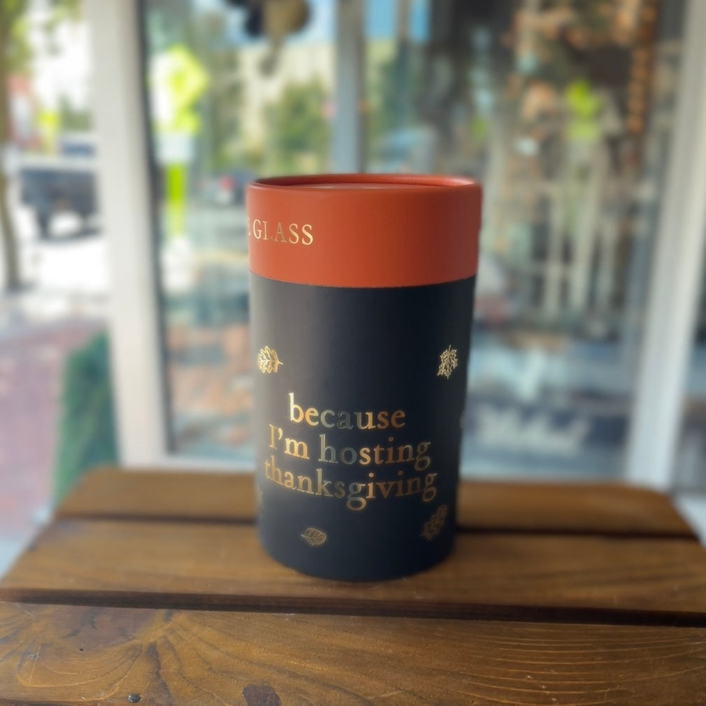 because im hosting thanksgiving wine glass